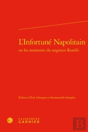 L'Infortuné Napolitain Ou Les Aventures Du Seigneur Rozelli