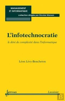 Bertrand.pt - L'Infotechnocratie Le Deni De Complexite Dans L'Informatique Collection Management Et Informatique