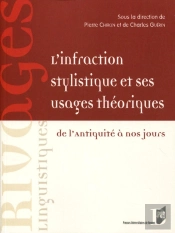 L'Infraction Stylistique Et Ses Usages Théoriques ; De L'Antiquité À Nos Jours