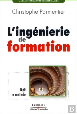 Bertrand.pt - L'Ingénierie De Formation ; Outils Et Méthodes