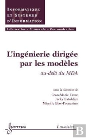 L'Ingénierie Dirigée Par Les Modèles Au-Dela Du Mda ; Traite Ic2 Serie Informatique Et Systemes D'Infor
