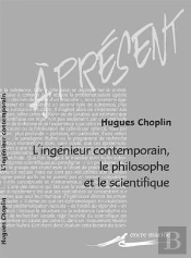 L'Ingénieur Contemporain, Le Philosophe Et Le Scientifique