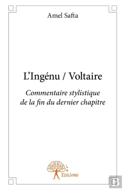Bertrand.pt - L'Ingénu De Voltaire ; Commentaire Stylistique De La Fin Du Dernier Chapitre