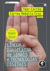 Língua Brasileira de Sinais e Tecnologias Digitais