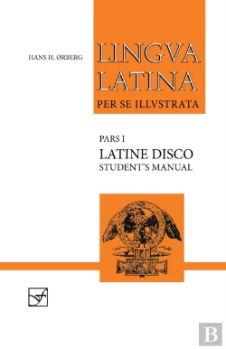 Bertrand.pt - Lingua Latina - Latine Disco, Student'S Manual
