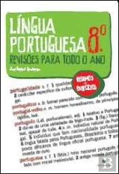 Língua Portuguesa 8º - Revisões para todo o Ano