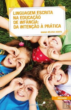 Bertrand.pt - Linguagem Escrita na Educação de Infância