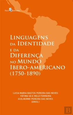 Bertrand.pt - Linguagens Da Identidade E Da Diferença No Mundo Ibero-Americano (1750-1890)