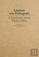 Línguas em Português - A Lusofonia Numa Visão Crítica
