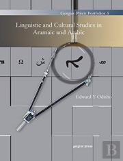 Linguistic And Cultural Studies In Aramaic And Arabic