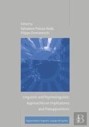 Linguistic And Psycholinguistic Approaches On Implicatures And Presuppositions
