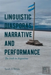 Linguistic Diasporas, Narrative And Performance