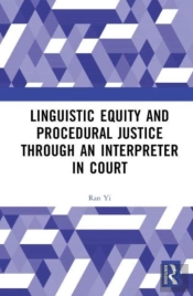 Linguistic Equity And Procedural Justice Through An Interpreter In Court