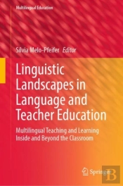 Linguistic Landscapes In Language And Teacher Education