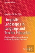 Linguistic Landscapes In Language And Teacher Education