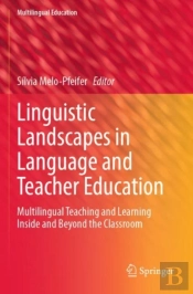 Linguistic Landscapes In Language And Teacher Education
