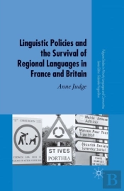 Linguistic Policies And The Survival Of Regional Languages In France And Britain