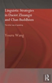 Linguistic Strategies In Daoist Zhuangzi And Chan Buddhism