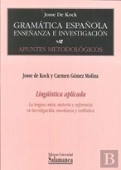 Lingüística Aplicada. La Lengua: Meta, Materia Y Referencia En Investigación, Enseñanza Y Estilístic
