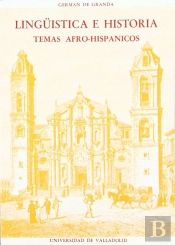 Lingüística E Historia. Temas Afro-Hispánicos