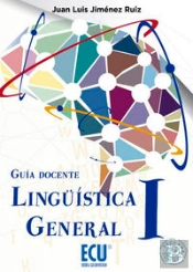 Lingüística General I. Guía Docente 2.ª Edición