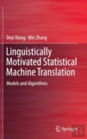 Linguistically Motivated Statistical Machine Translation