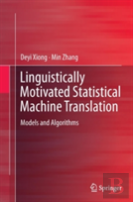 Linguistically Motivated Statistical Machine Translation