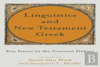 Linguistics And New Testament Greek Â€“ Key Issues In The Current Debate