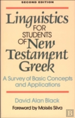 Bertrand.pt - Linguistics For Students Of New Testament Greek Â€“ A Survey Of Basic Concepts And Applications