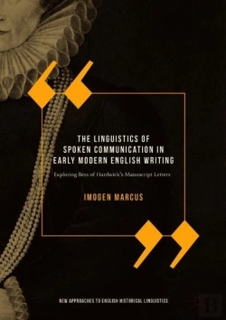 Bertrand.pt - Linguistics Of Spoken Communication In Early Modern English Writing