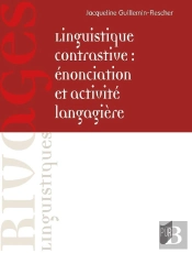 Linguistique Contrastive : Énonciation Et Activité Langagière