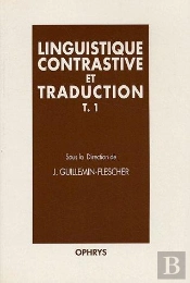 Linguistique Contrastive Et Traduction. T.1