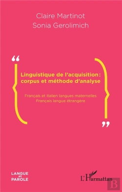 Bertrand.pt - Linguistique De L'Acquisition : Corpus Et Méthode D'Analyse : Français Et Italien Langues Maternelles-Français Langue Étrangère