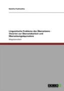 Linguistische Probleme Des Aã…Â€Œbersetzens - Theorien Zur Aã…Â€Œbersetzbarkeit Und Aã…Â€Œbersetzungsaã‚Â¤Quivalenz