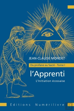 Bertrand.pt - L'Initiation Ecossaise - Du Profane Au Sacre
