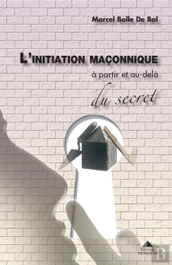 Bertrand.pt - L'Initiation Maçonnique ; À Partir Et Au-Delà Du Secret