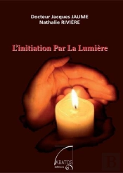 L'Initiation Par La Lumière