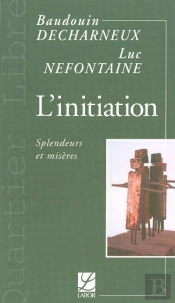 L'Initiation ; Splendeurs Et Misères