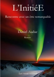 L'Initiée : Rencontre Avec Un Être Remarquable