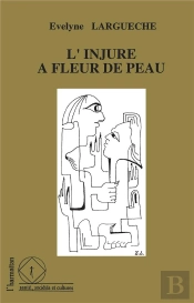 L'Injure A Fleur De Peau