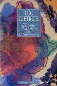 L'Injuste Grandeur Ou Le Livre Des Reves - Precede De ''Histoire D'Une Amitie'' Par Lanza Del Vasto
