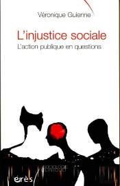 L'Injustice Sociale ; L'Action Publique En Questions