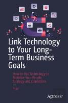 Link Technology To Your Long-Term Business Goals