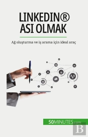 Linkedin® Asi Olmak : Ag Olusturma Ve Is Arama Için Ideal Araç