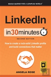 Linkedin In 30 Minutes (2nd Edition)