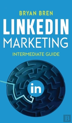 Bertrand.pt - Linkedin Marketing - Intermediate Guide
