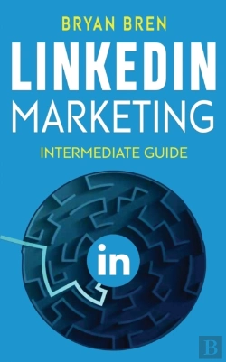 Bertrand.pt - Linkedin Marketing - Intermediate Guide