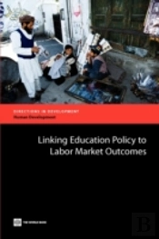 Linking Education Policy To Labor Market Outcomes