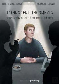 Bertrand.pt - L'Innocent Incompris : Patrick Dils, L'Histoire D'Une Erreur Judiciaire