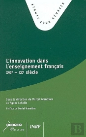 L'Innovation Dans L'Enseignement Francais Xvi - Xx Siècle